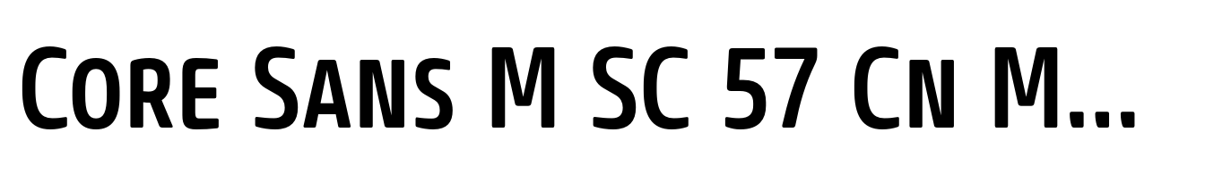 Core Sans M SC 57 Cn Medium